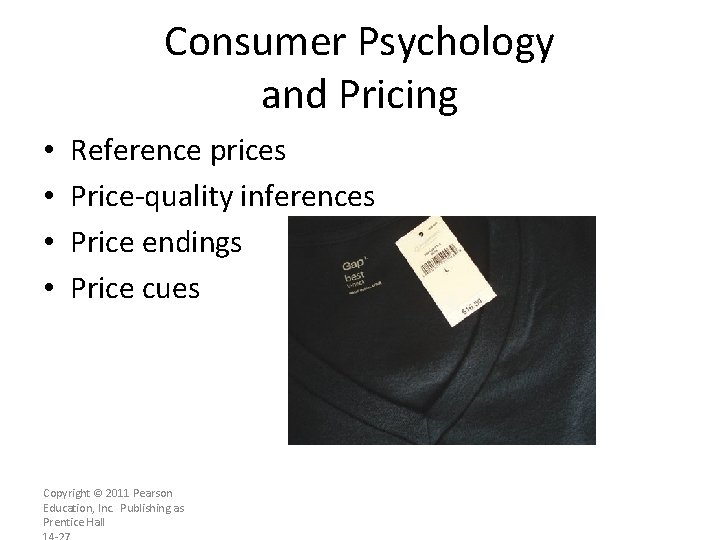 Consumer Psychology and Pricing • • Reference prices Price-quality inferences Price endings Price cues