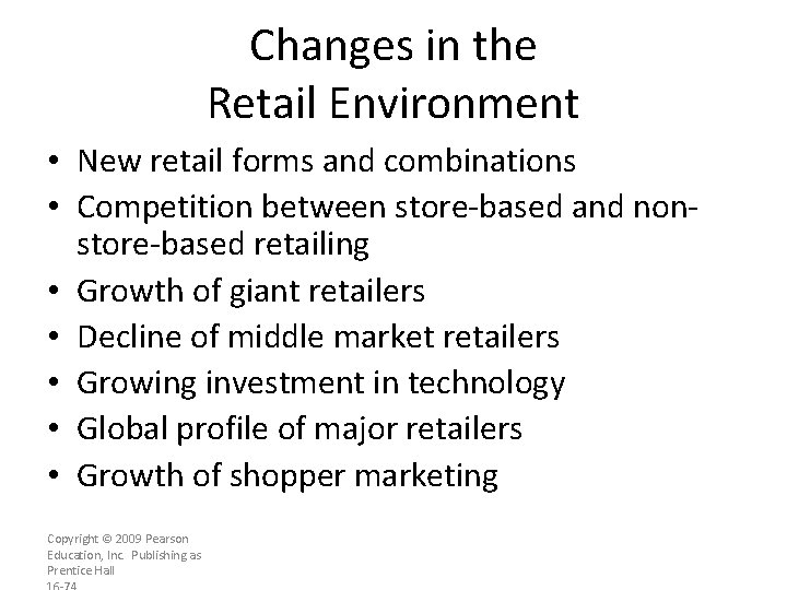 Changes in the Retail Environment • New retail forms and combinations • Competition between