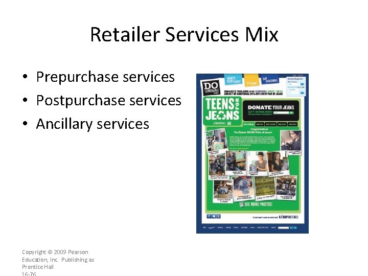 Retailer Services Mix • Prepurchase services • Postpurchase services • Ancillary services Copyright ©
