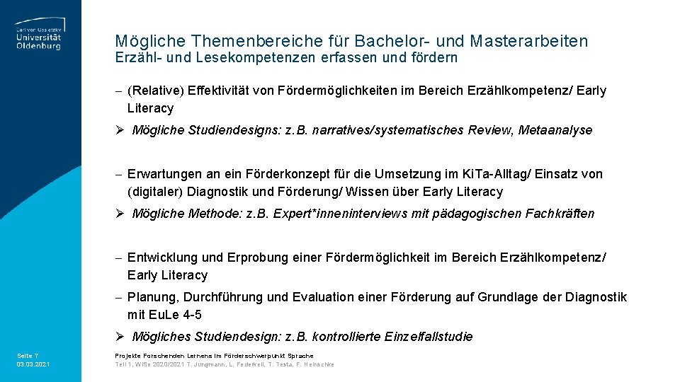 Mögliche Themenbereiche für Bachelor- und Masterarbeiten Erzähl- und Lesekompetenzen erfassen und fördern - (Relative)