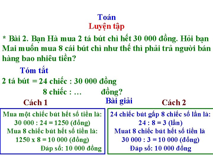 Toán Luyện tập * Bài 2. Bạn Hà mua 2 tá bút chì hết