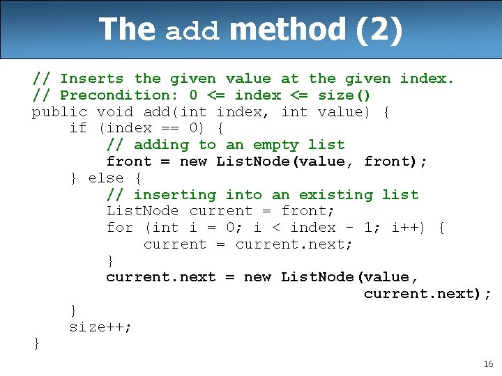 The add method (2) // Inserts the given value at the given index. // The add method (2) // Inserts the given value at the given index. //