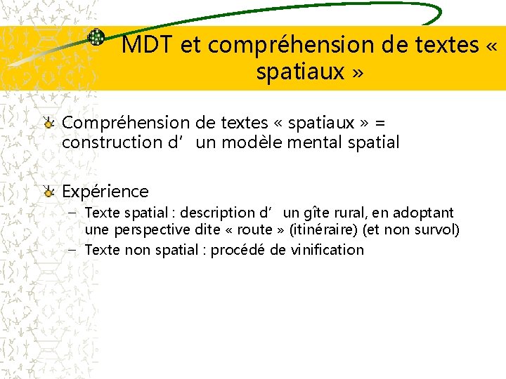 MDT et compréhension de textes « spatiaux » Compréhension de textes « spatiaux »