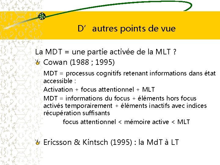 D’autres points de vue La MDT = une partie activée de la MLT ?