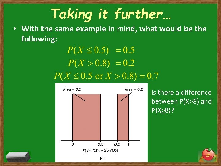 Taking it further… • With the same example in mind, what would be the