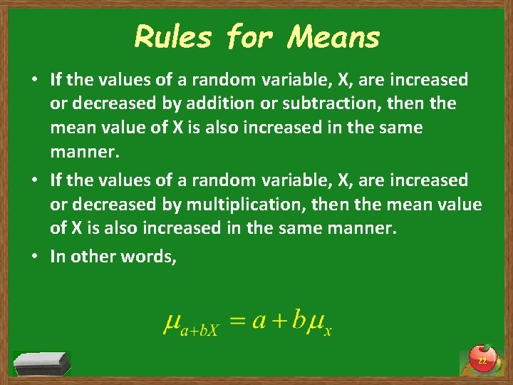 Rules for Means • If the values of a random variable, X, are increased