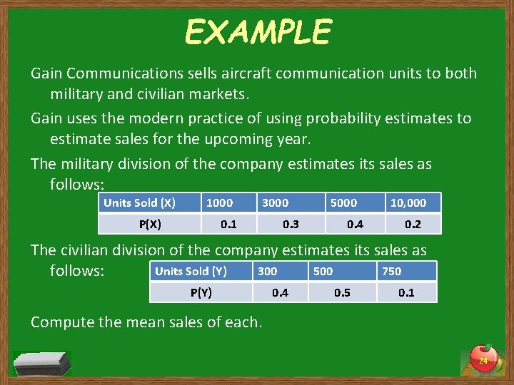 EXAMPLE Gain Communications sells aircraft communication units to both military and civilian markets. Gain