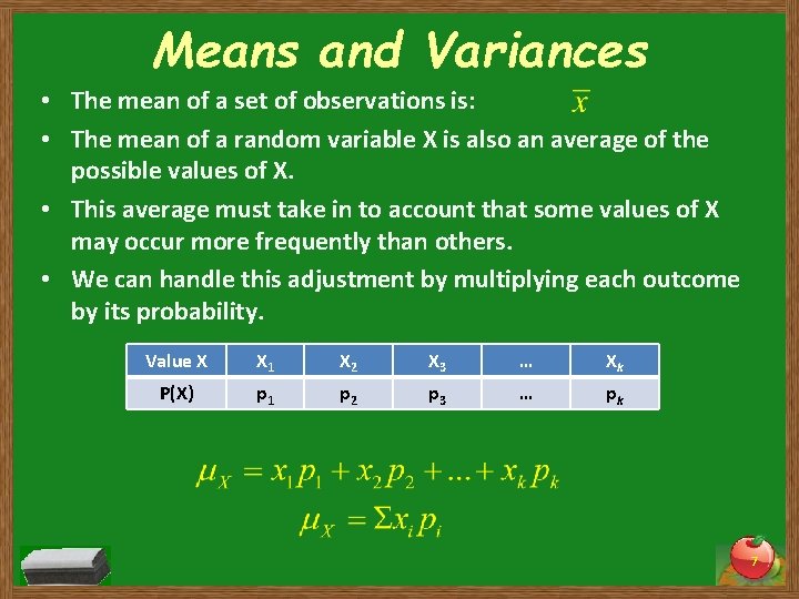 Means and Variances • The mean of a set of observations is: • The