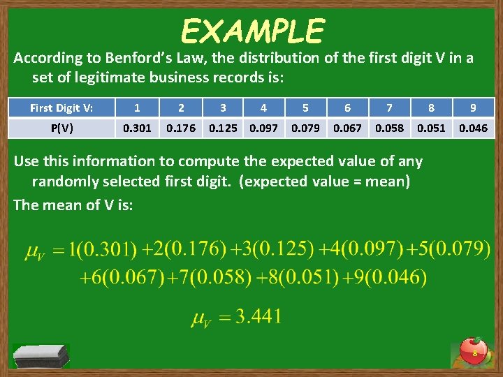EXAMPLE According to Benford’s Law, the distribution of the first digit V in a