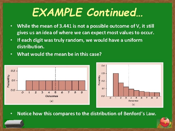 EXAMPLE Continued… • While the mean of 3. 441 is not a possible outcome