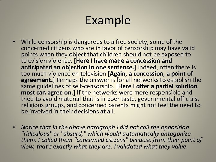 Example • While censorship is dangerous to a free society, some of the concerned