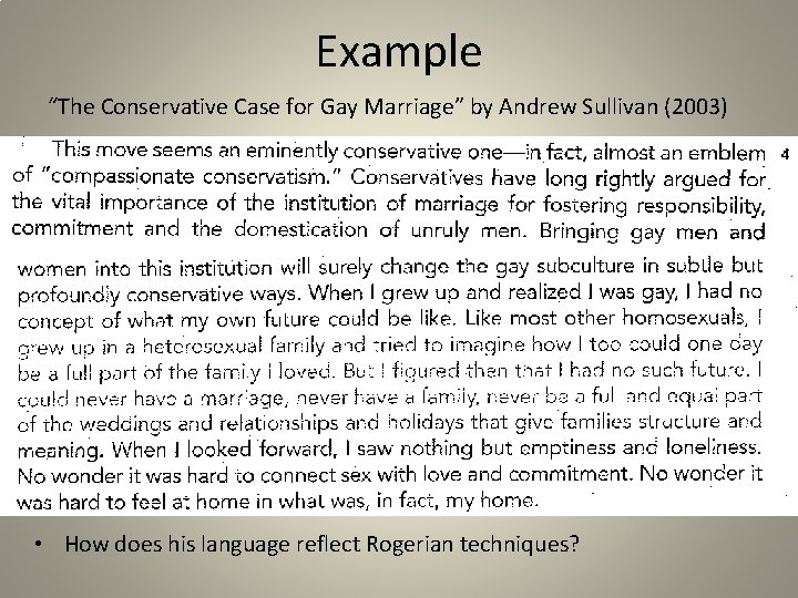Example “The Conservative Case for Gay Marriage” by Andrew Sullivan (2003) • How does