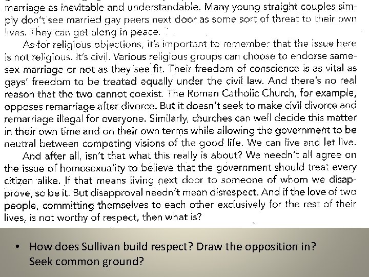  • How does Sullivan build respect? Draw the opposition in? Seek common ground?