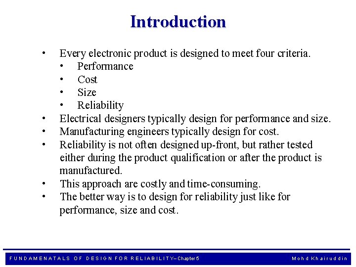 Introduction • • • Every electronic product is designed to meet four criteria. •