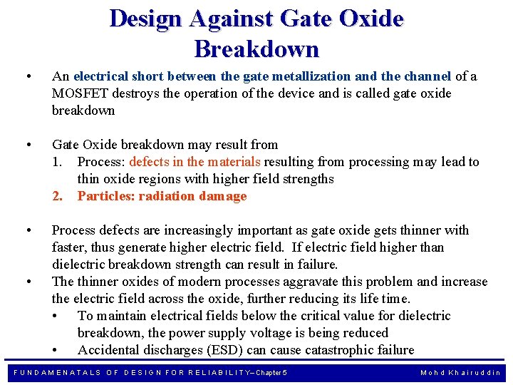 Design Against Gate Oxide Breakdown • An electrical short between the gate metallization and