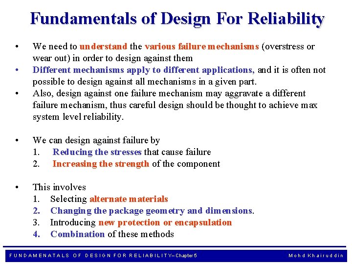 Fundamentals of Design For Reliability • • • We need to understand the various