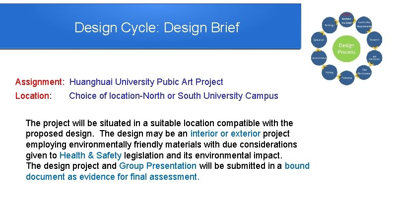 Design Cycle: Design Brief Assignment: Huanghuai University Pubic Art Project Location: Choice of location-North