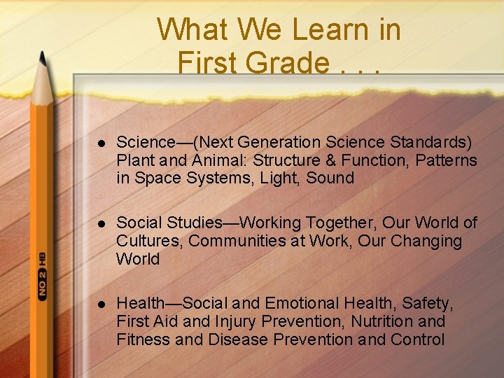 What We Learn in First Grade. . . l Science—(Next Generation Science Standards) Plant