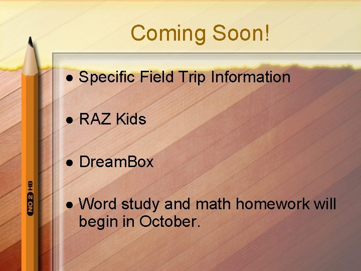 Coming Soon! l Specific Field Trip Information l RAZ Kids l Dream. Box l