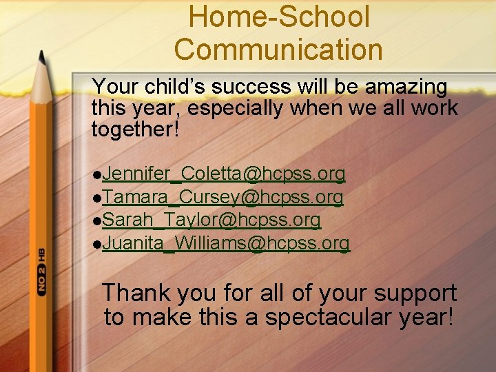Home-School Communication Your child’s success will be amazing this year, especially when we all