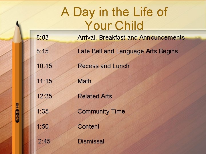 A Day in the Life of Your Child 8: 03 Arrival, Breakfast and Announcements