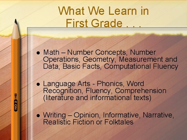 What We Learn in First Grade. . . l Math – Number Concepts, Number