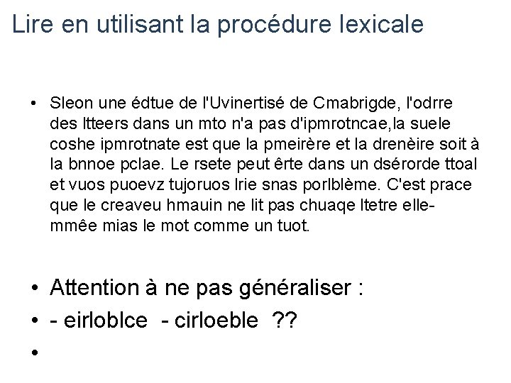 Lire en utilisant la procédure lexicale • Sleon une édtue de l'Uvinertisé de Cmabrigde,