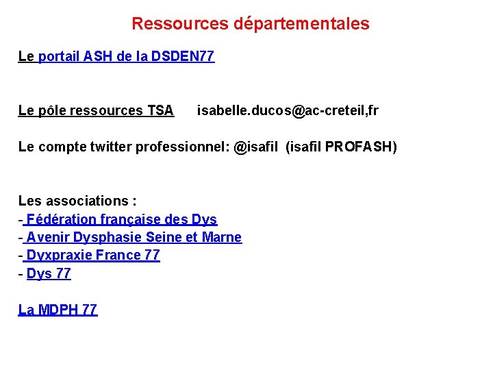 Ressources départementales Le portail ASH de la DSDEN 77 Le pôle ressources TSA isabelle.