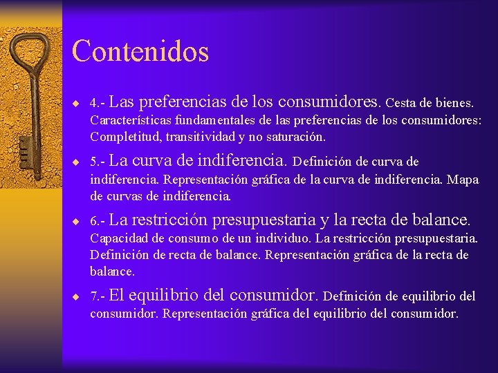 Contenidos ¨ 4. - Las preferencias de los consumidores. Cesta de bienes. Características fundamentales