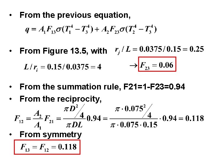  • From the previous equation, • From Figure 13. 5, with • From