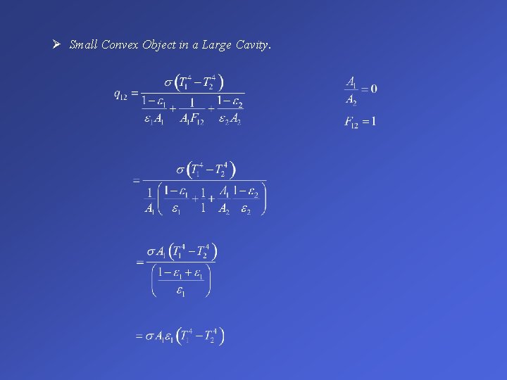 Ø Small Convex Object in a Large Cavity. 