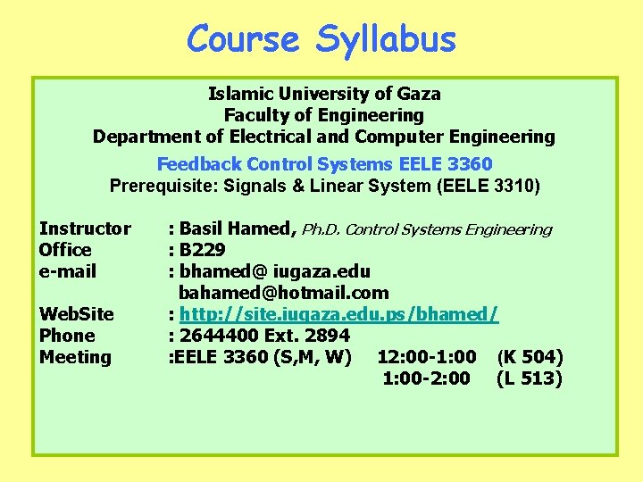 Course Syllabus Islamic University of Gaza Faculty of Engineering Department of Electrical and Computer