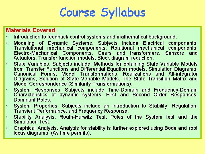 Course Syllabus Materials Covered: • • . Introduction to feedback control systems and mathematical