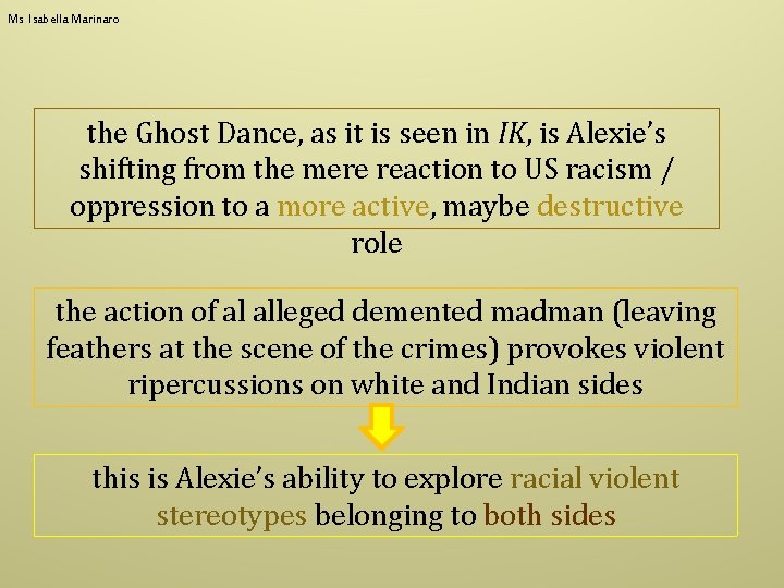 Ms Isabella Marinaro the Ghost Dance, as it is seen in IK, is Alexie’s