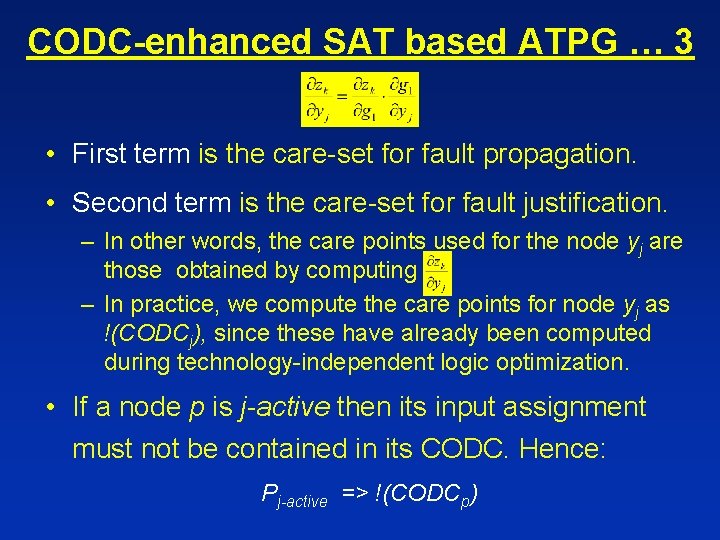 CODC-enhanced SAT based ATPG … 3 • First term is the care-set for fault