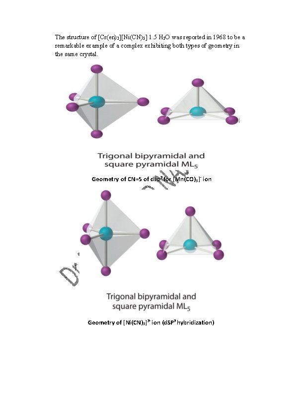 The structure of [Cr(en)3][Ni(CN)5] 1. 5 H 2 O was reported in 1968 to