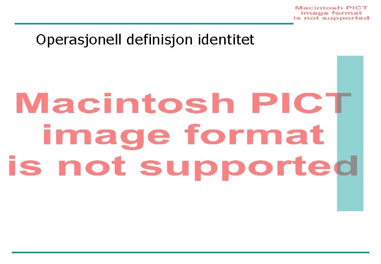 Operasjonell definisjon identitet 