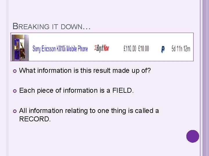 BREAKING IT DOWN… What information is this result made up of? Each piece of