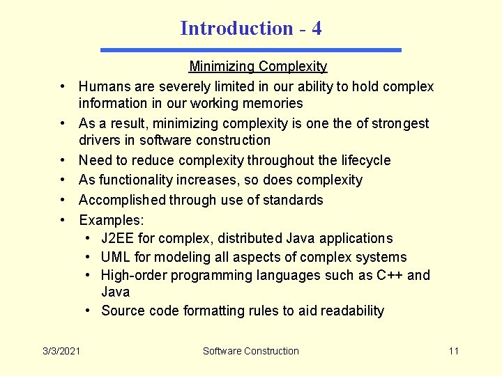 Introduction - 4 • • • Minimizing Complexity Humans are severely limited in our