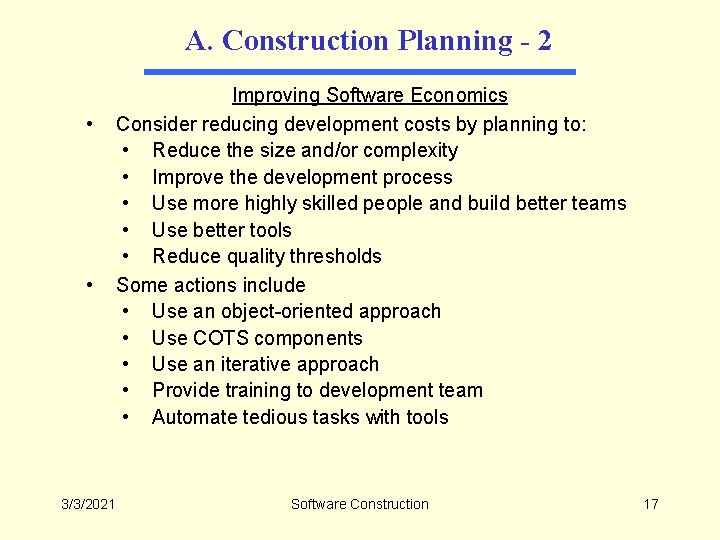 A. Construction Planning - 2 • • 3/3/2021 Improving Software Economics Consider reducing development