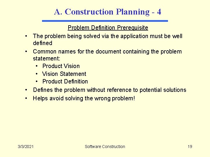 A. Construction Planning - 4 • • Problem Definition Prerequisite The problem being solved