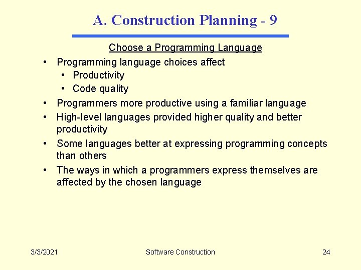 A. Construction Planning - 9 • • • Choose a Programming Language Programming language