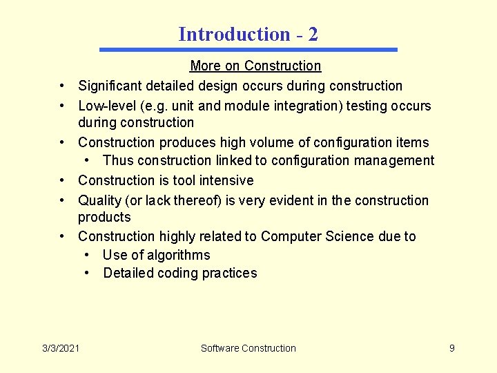 Introduction - 2 • • • More on Construction Significant detailed design occurs during