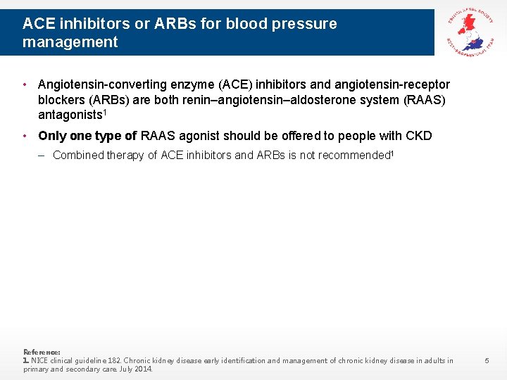 ACE inhibitors or ARBs for blood pressure management • Angiotensin-converting enzyme (ACE) inhibitors and ACE inhibitors or ARBs for blood pressure management • Angiotensin-converting enzyme (ACE) inhibitors and