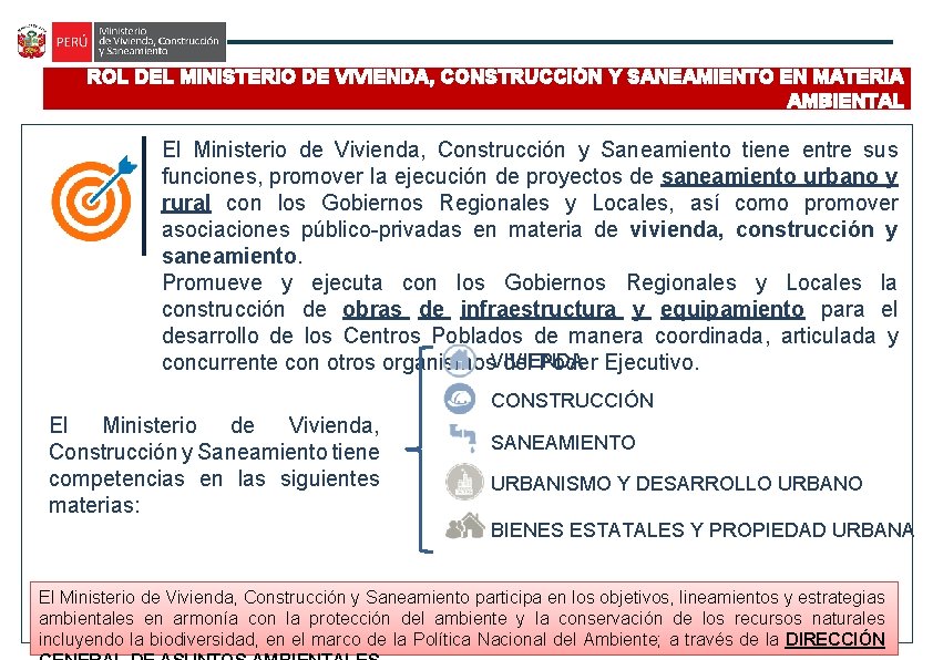 ROL DEL MINISTERIO DE VIVIENDA, CONSTRUCCIÓN Y SANEAMIENTO EN MATERIA AMBIENTAL El Ministerio de