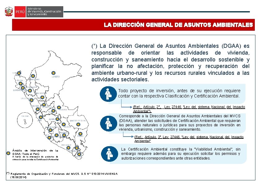 LA DIRECCIÓN GENERAL DE ASUNTOS AMBIENTALES (*) La Dirección General de Asuntos Ambientales (DGAA)