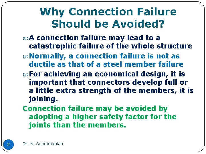 Why Connection Failure Should be Avoided? A connection failure may lead to a catastrophic