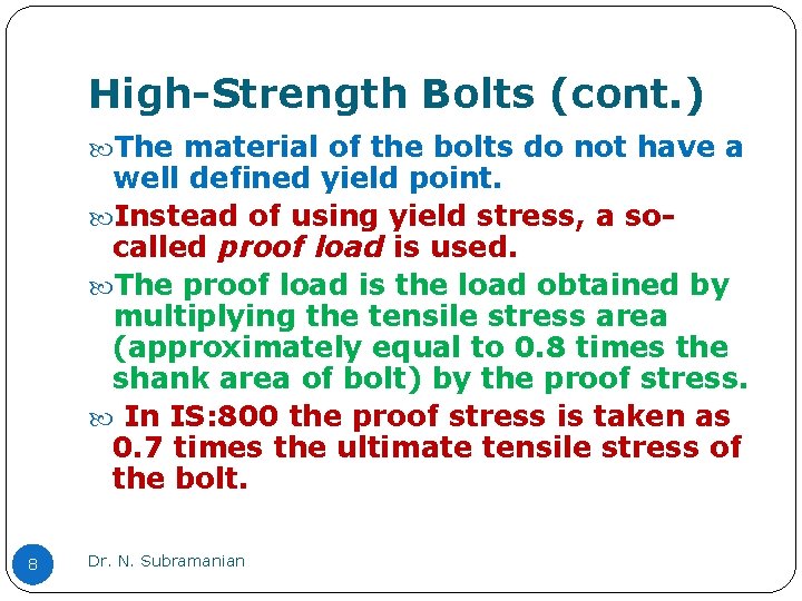 High-Strength Bolts (cont. ) The material of the bolts do not have a well High-Strength Bolts (cont. ) The material of the bolts do not have a well
