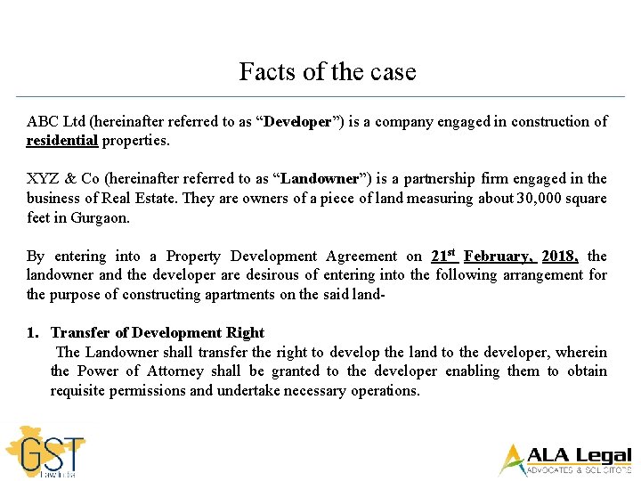 Facts of the case ABC Ltd (hereinafter referred to as “Developer”) is a company