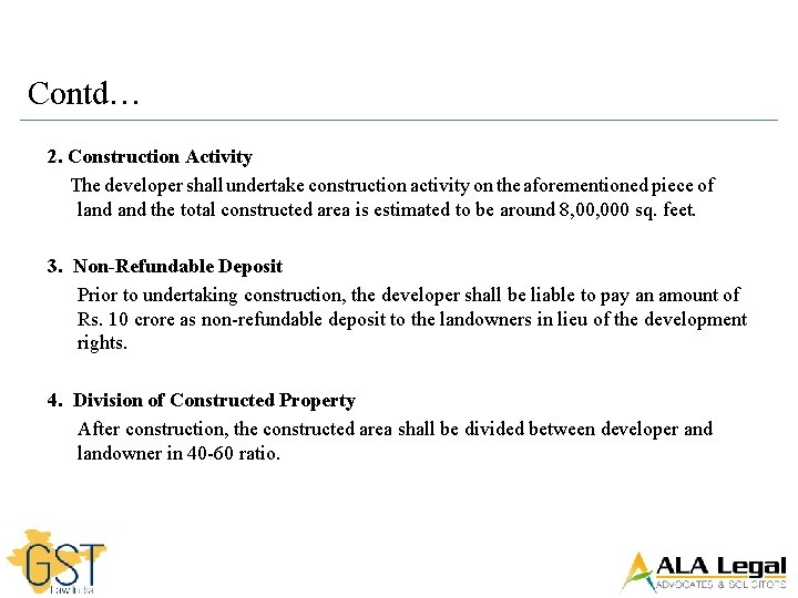 Contd… 2. Construction Activity The developer shall undertake construction activity on the aforementioned piece